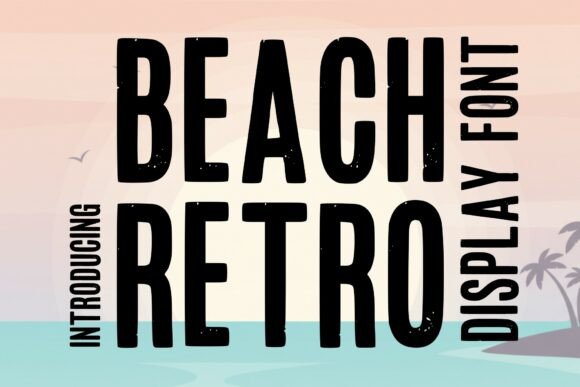 Beach Retro Font: A Nostalgic Vibe for Modern Design